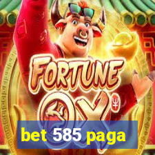 bet 585 paga