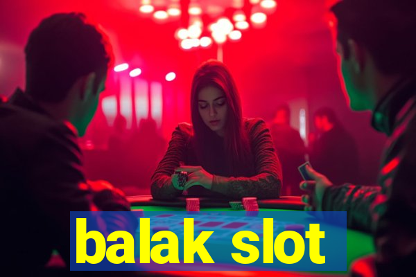 balak slot