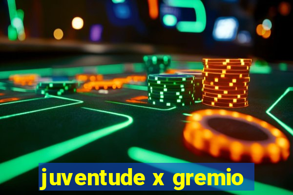 juventude x gremio