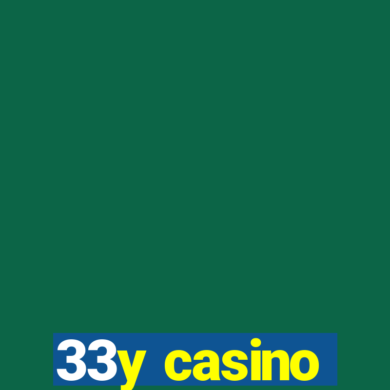 33y casino