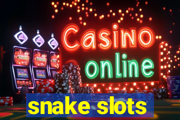 snake slots