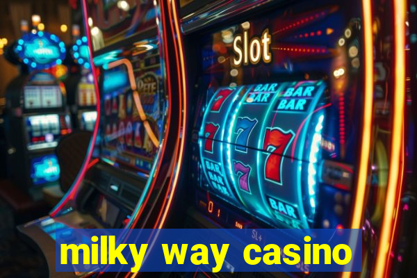 milky way casino