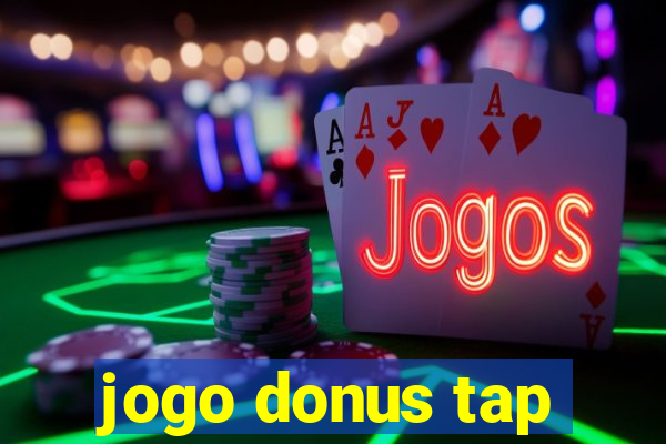 jogo donus tap