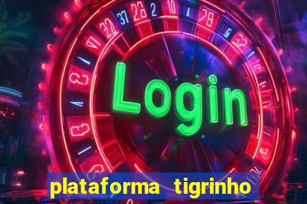 plataforma tigrinho 5 reais