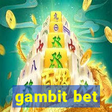 gambit bet