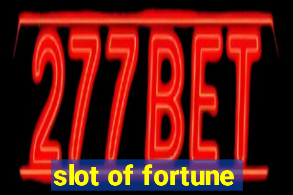 slot of fortune