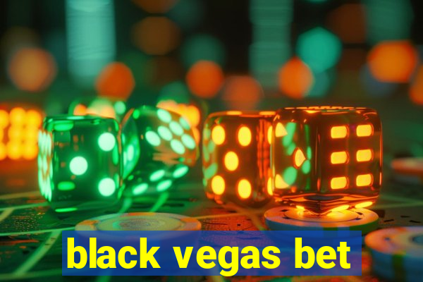 black vegas bet