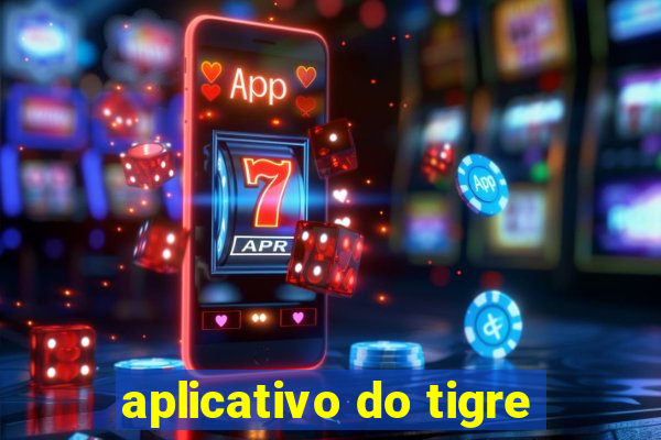 aplicativo do tigre