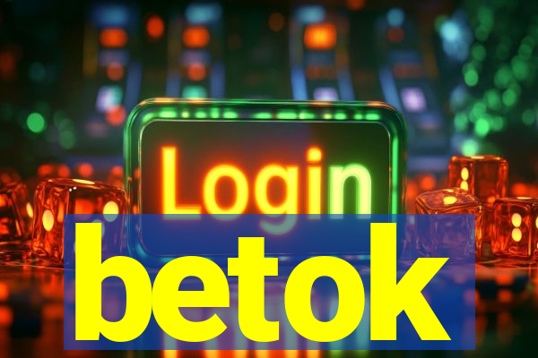 betok