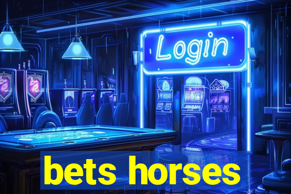 bets horses