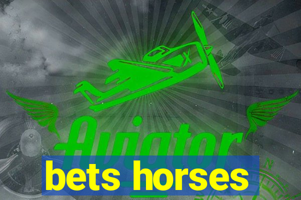 bets horses