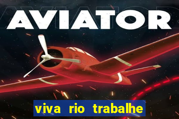 viva rio trabalhe conosco 2024