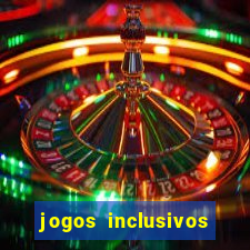 jogos inclusivos educa??o física