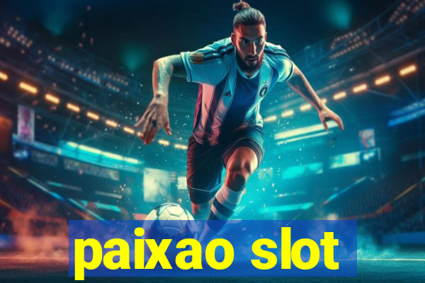 paixao slot