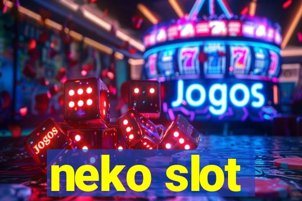 neko slot