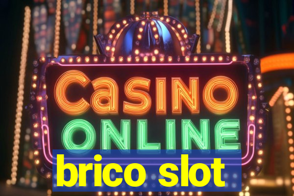 brico slot