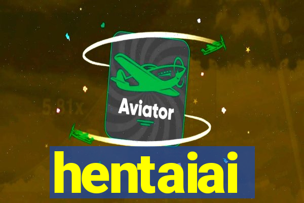 hentaiai