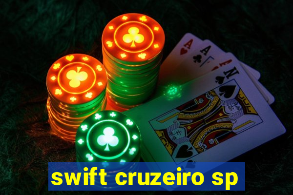 swift cruzeiro sp