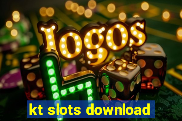 kt slots download