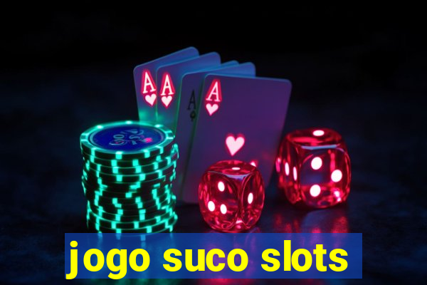 jogo suco slots