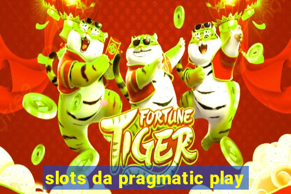 slots da pragmatic play