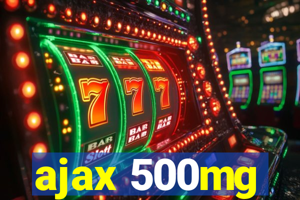 ajax 500mg