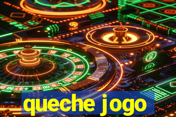 queche jogo