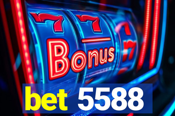 bet 5588