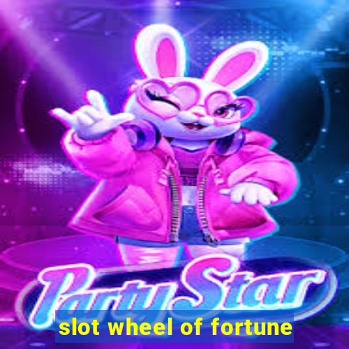 slot wheel of fortune