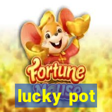 lucky pot