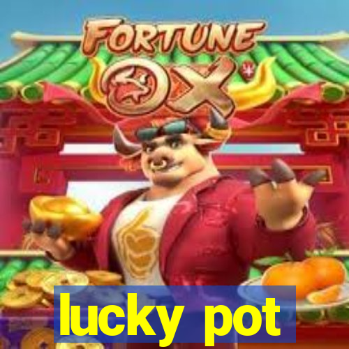 lucky pot