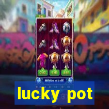 lucky pot