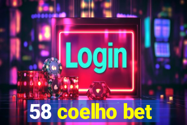 58 coelho bet