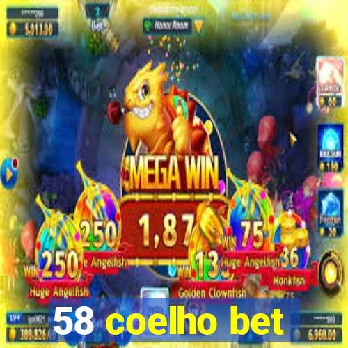 58 coelho bet