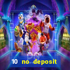 10 no deposit casino bonus