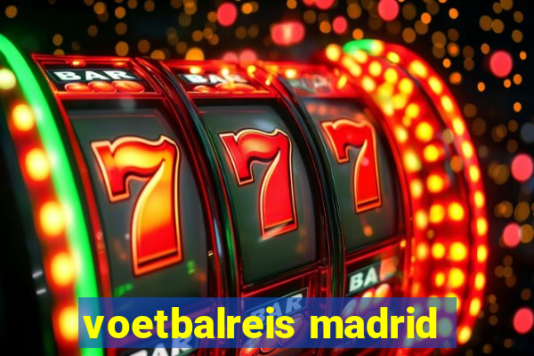 voetbalreis madrid