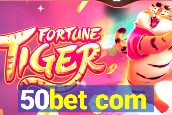 50bet com