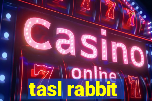 tasl rabbit