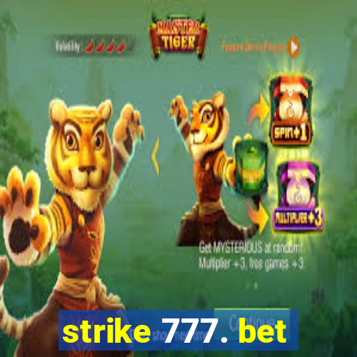 strike 777. bet