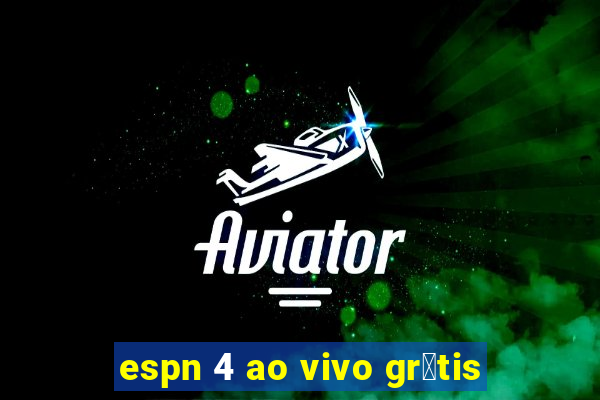 espn 4 ao vivo gr谩tis