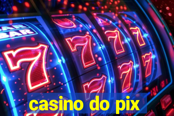 casino do pix