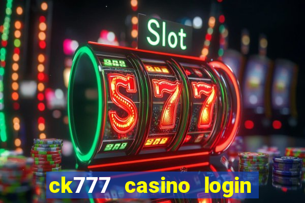 ck777 casino login register philippines