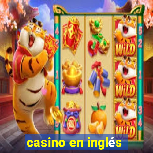 casino en inglés