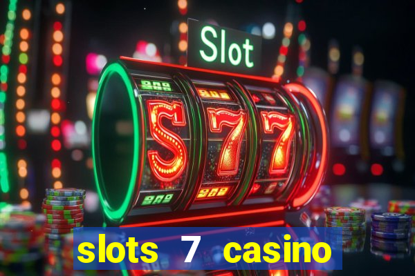 slots 7 casino bonus codes