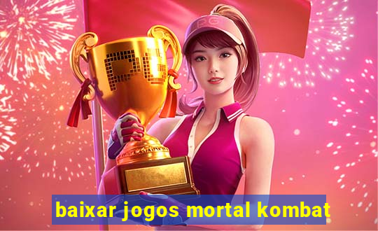 baixar jogos mortal kombat