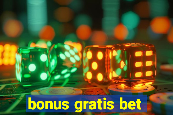 bonus gratis bet