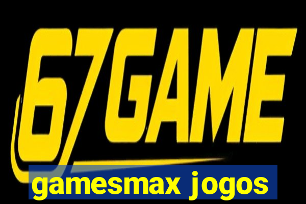 gamesmax jogos