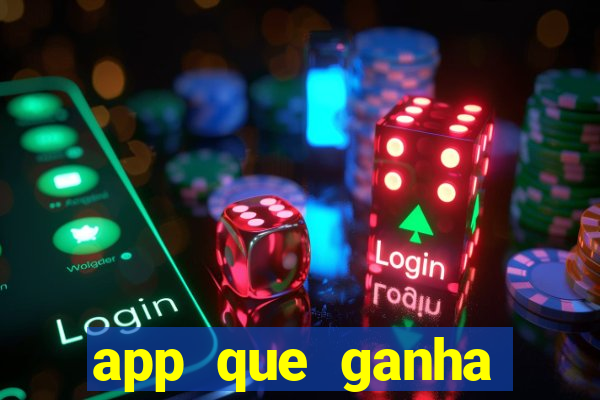 app que ganha dinheiro jogando