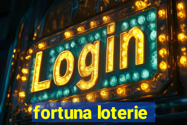 fortuna loterie