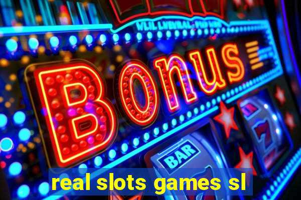 real slots games sl